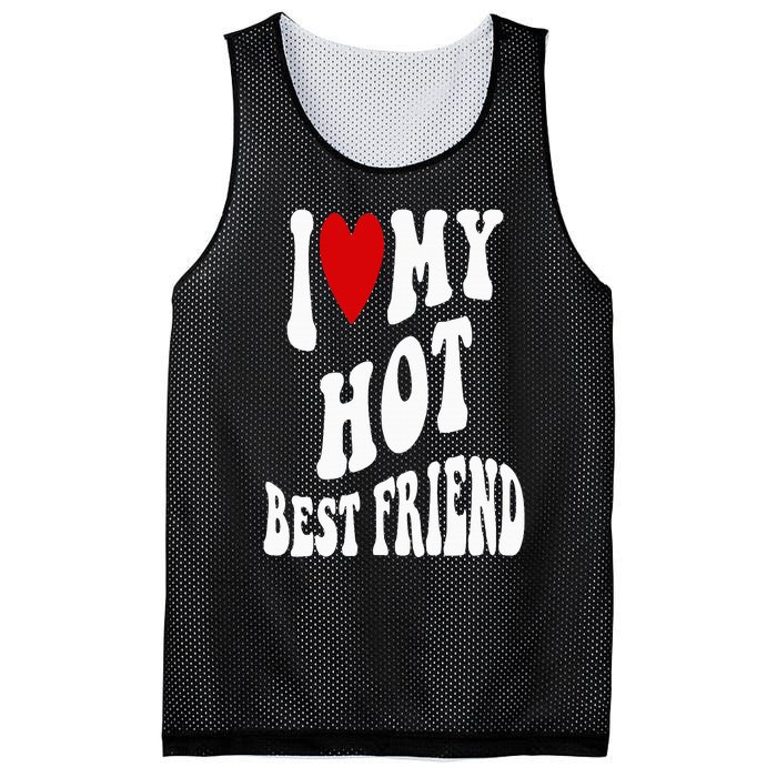 I Love My Hot Best Friend Funny BFF I Heart My Best Friend Mesh Reversible Basketball Jersey Tank