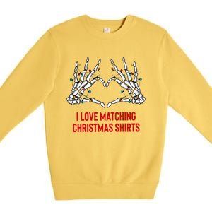 I Love Matching Christmas But I Dont Couples Xmas Premium Crewneck Sweatshirt