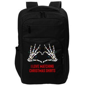 I Love Matching Christmas But I Dont Couples Xmas Impact Tech Backpack