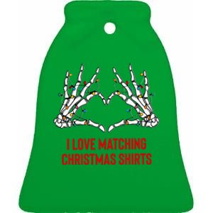 I Love Matching Christmas But I Dont Couples Xmas Ceramic Bell Ornament