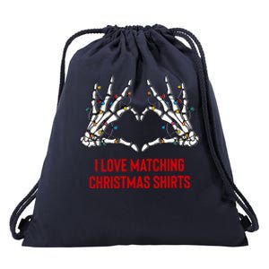 I Love Matching Christmas But I Dont Couples Xmas Drawstring Bag