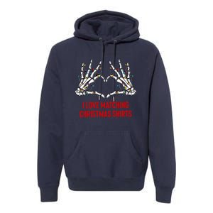 I Love Matching Christmas But I Dont Couples Xmas Premium Hoodie