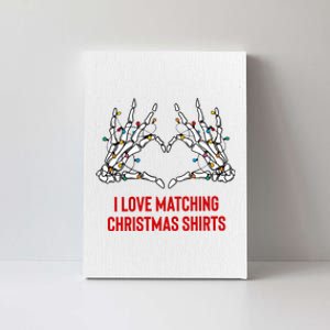 I Love Matching Christmas But I Dont Couples Xmas Canvas