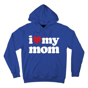 I Love My Mom Gift Hoodie