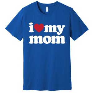 I Love My Mom Gift Premium T-Shirt