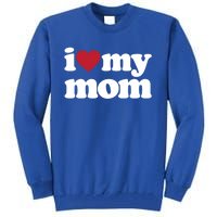 I Love My Mom Gift Tall Sweatshirt