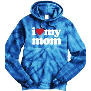 I Love My Mom Gift Tie Dye Hoodie