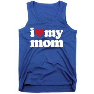 I Love My Mom Gift Tank Top