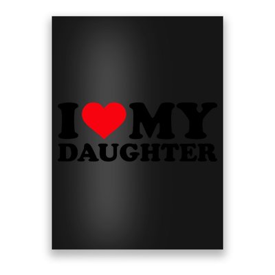 I Love My Daughter Poster
