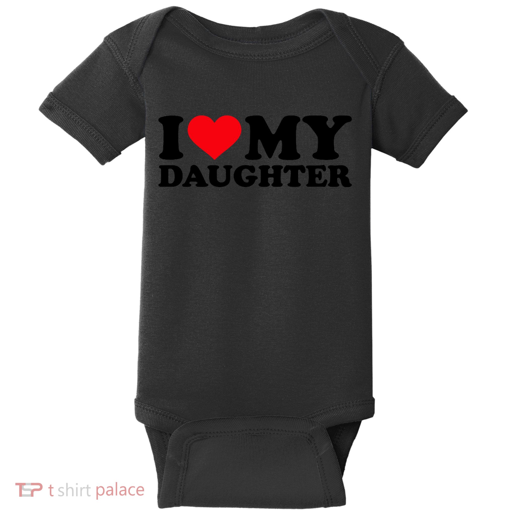 I Love My Daughter Baby Bodysuit