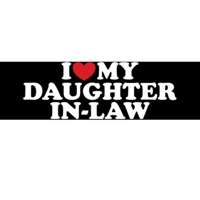 I Love My Daughter In Law Bumper Sticker