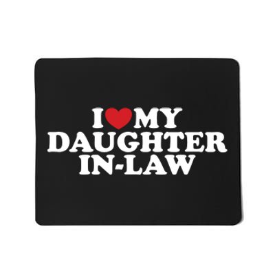 I Love My Daughter In Law Mousepad