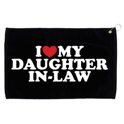 I Love My Daughter In Law Grommeted Golf Towel