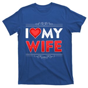 I Love My Wife Gift Valentines I Heart My Wife Cool Love Gift T-Shirt