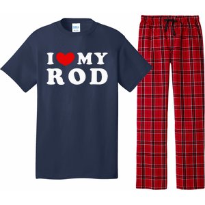 I Love My Rod I Heart My Rod funny sayings Pajama Set