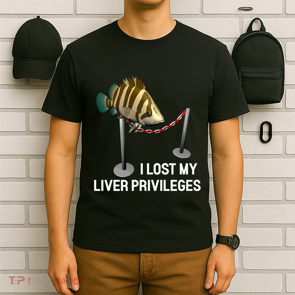 I Lost My Liver Privileges Cursed Fish Funny Fish Meme T-Shirt