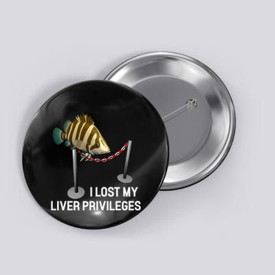 I Lost My Liver Privileges Cursed Fish Funny Fish Meme Button