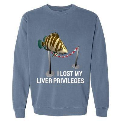 I Lost My Liver Privileges Cursed Fish Funny Fish Meme Garment-Dyed Sweatshirt