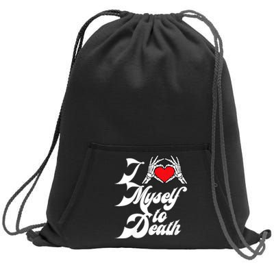 I Love Myself To Death I Heart Myself To Death Sweatshirt Cinch Pack Bag