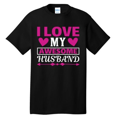 I Love My Awesome Husband Tall T-Shirt