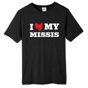 I Love My Missis Favorite Family Member Valentines Wife Gift Tall Fusion ChromaSoft Performance T-Shirt