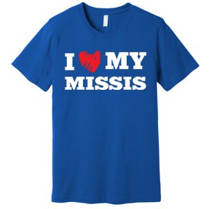 I Love My Missis Favorite Family Member Valentines Wife Gift Premium T-Shirt