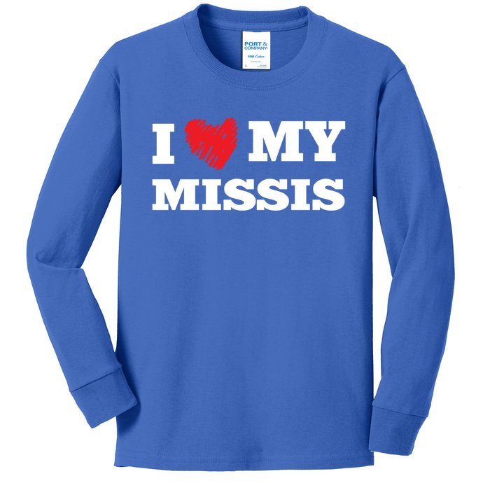 I Love My Missis Favorite Family Member Valentines Wife Gift Kids Long Sleeve Shirt