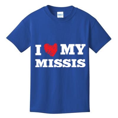 I Love My Missis Favorite Family Member Valentines Wife Gift Kids T-Shirt