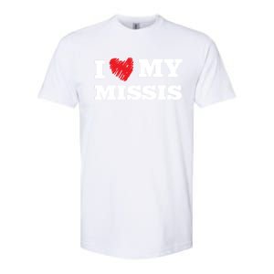 I Love My Missis Favorite Family Member Valentines Wife Gift Softstyle CVC T-Shirt