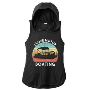 I Love Motor Boating Funny Boat Life Funny Boater Life Ladies PosiCharge Tri-Blend Wicking Draft Hoodie Tank