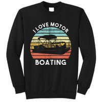 I Love Motor Boating Funny Boat Life Funny Boater Life Sweatshirt