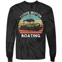 I Love Motor Boating Funny Boat Life Funny Boater Life Tie-Dye Long Sleeve Shirt