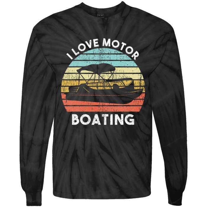 I Love Motor Boating Funny Boat Life Funny Boater Life Tie-Dye Long Sleeve Shirt