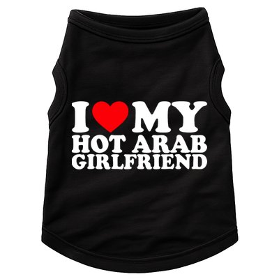 I Love My Hot Arab Girlfriend I Love My Arab Girlfriend Doggie Tank