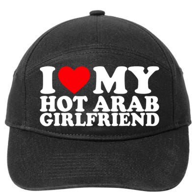 I Love My Hot Arab Girlfriend I Love My Arab Girlfriend 7-Panel Snapback Hat
