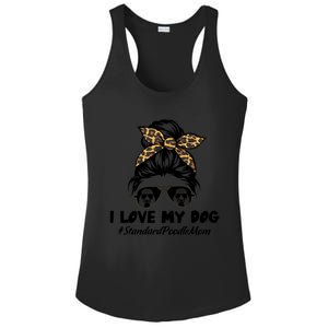 I Love My Dog Standard Poodle Mom Messy Bun Hair Mom Life Gift Ladies PosiCharge Competitor Racerback Tank