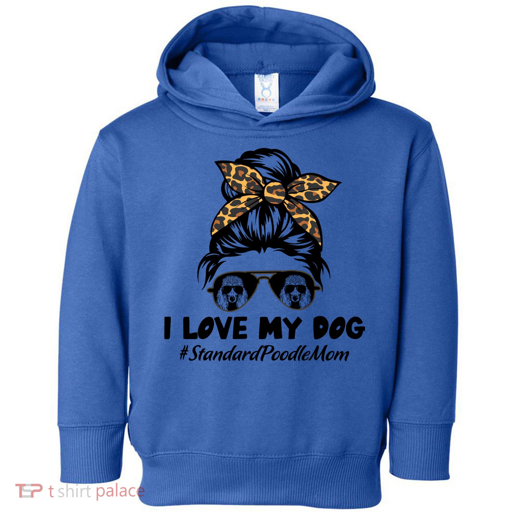 I Love My Dog Standard Poodle Mom Messy Bun Hair Mom Life Gift Toddler Hoodie