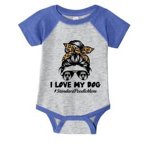 I Love My Dog Standard Poodle Mom Messy Bun Hair Mom Life Gift Infant Baby Jersey Bodysuit