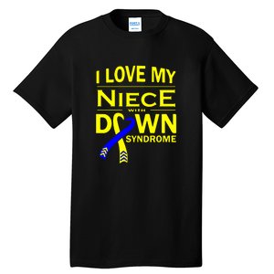 I Love My Niece With Down Syndrome Awareness Gift Family Matching Tall T-Shirt