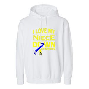 I Love My Niece With Down Syndrome Awareness Gift Family Matching Garment-Dyed Fleece Hoodie