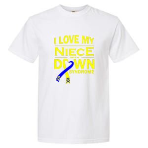 I Love My Niece With Down Syndrome Awareness Gift Family Matching Garment-Dyed Heavyweight T-Shirt