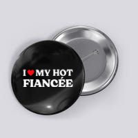 I Love My FiancéE Button