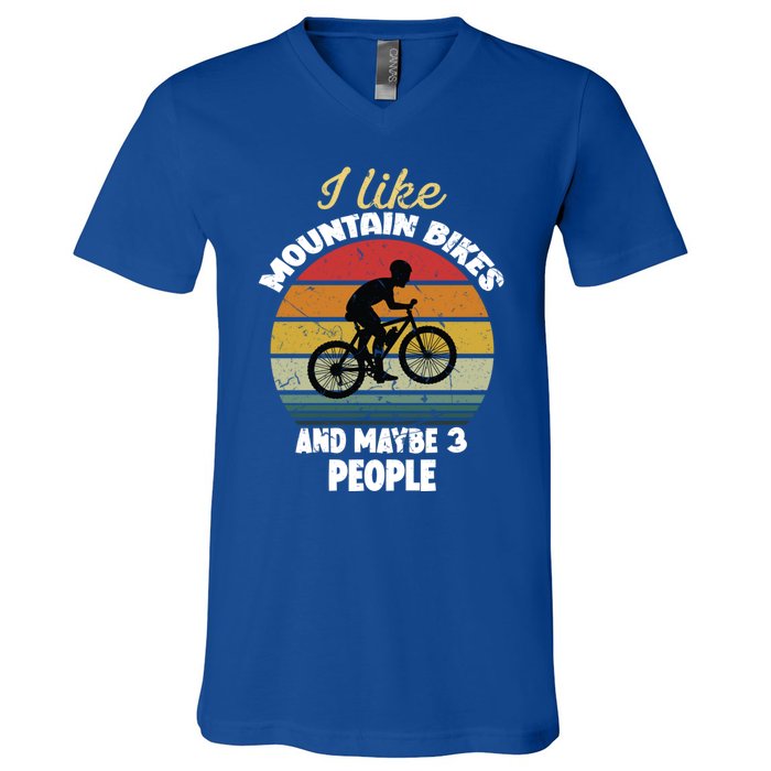 I Like Mountain Bikes And Maybe 3 People And Cool Gift V-Neck T-Shirt