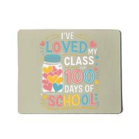 IVe Loved My Class For 100 Days Of School ValentineS Day Mousepad