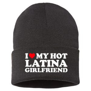 I Love My Hot Latina Girlfriend I Heart My Hot Latina GF Sustainable Knit Beanie