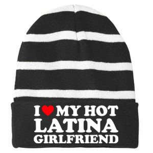 I Love My Hot Latina Girlfriend I Heart My Hot Latina GF Striped Beanie with Solid Band