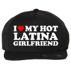 I Love My Hot Latina Girlfriend I Heart My Hot Latina GF Wool Snapback Cap