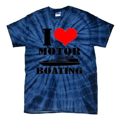 I Love Motor Boating Funny Boating Cool Tie-Dye T-Shirt