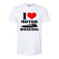 I Love Motor Boating Funny Boating Cool Softstyle CVC T-Shirt