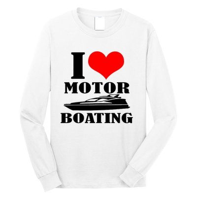 I Love Motor Boating Funny Boating Cool Long Sleeve Shirt